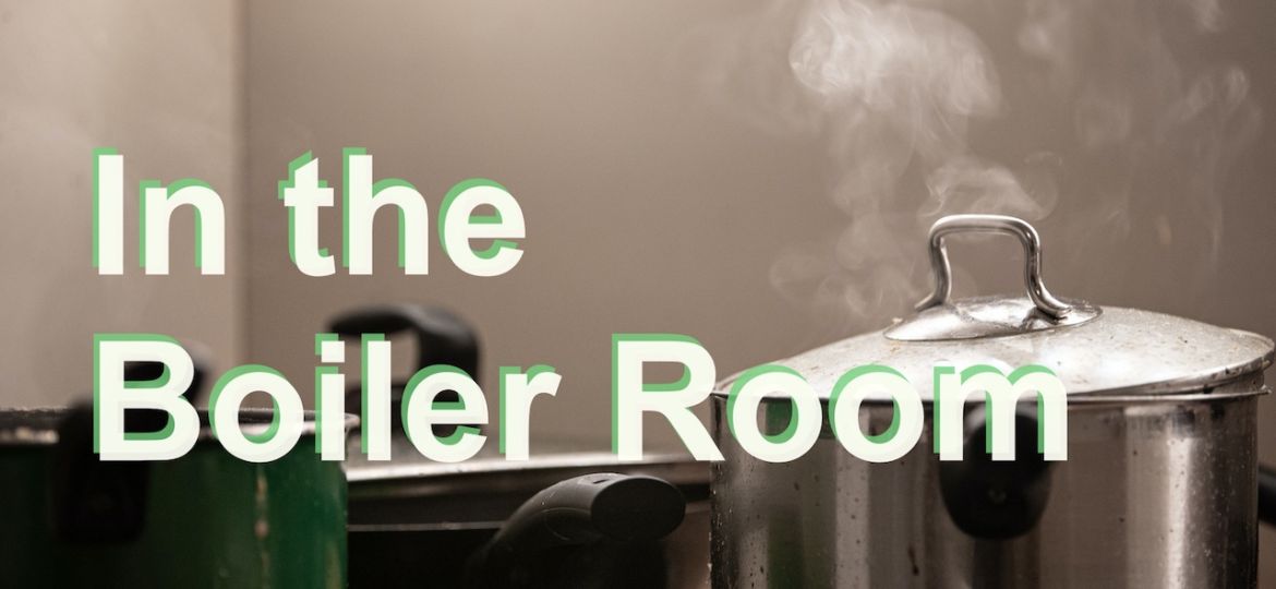 In the boiler room banner copy